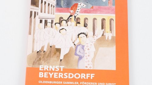 Ausstellungskatalog „Ernst Beyersdorff. Oldenburger Sammler, Förderer und Jurist”