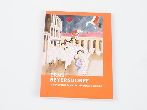 Ausstellungskatalog „Ernst Beyersdorff. Oldenburger Sammler, Förderer und Jurist”